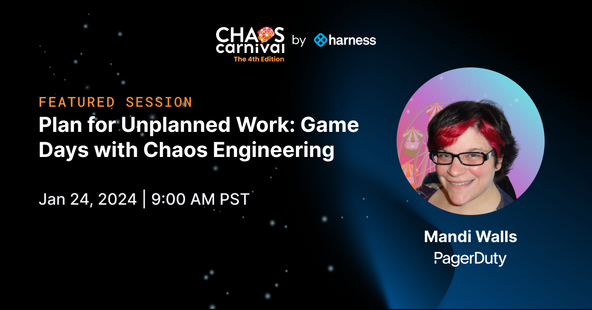 Plan for Unplanned Work: Game Days with Chaos Engineering